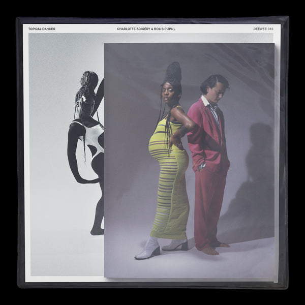 DEEWEE055 CHARLOTTE ADIGÉRY & BOLIS PUPUL 'TOPICAL DANCER’ [BLACK & WHITE DELUXE 2LP]