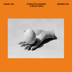 DEEWEE048 CHARLOTTE ADIGÉRY & BOLIS PUPUL 'THANK YOU'